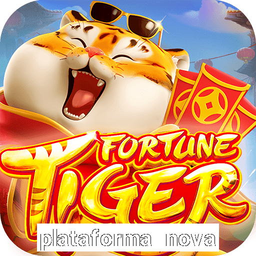 plataforma nova pagando fortune tiger baixar